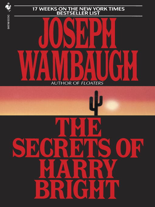 Title details for The Secrets of Harry Bright by Joseph Wambaugh - Wait list